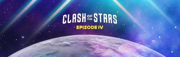 Clsh of the Stars Episode 4